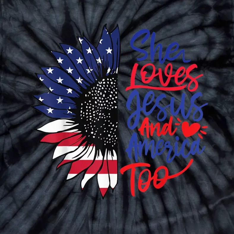 She Loves Jesus And America Too Tie-Dye T-Shirt