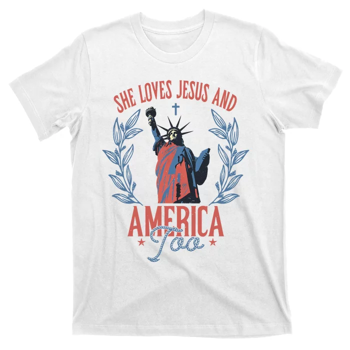 She Loves Jesus And America Too Statue Of Liberty 4th Of July T-Shirt