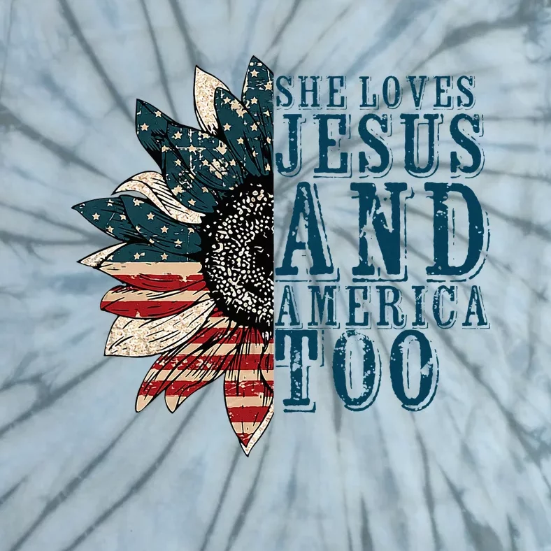 She Loves Jesus And America Too Tie-Dye T-Shirt