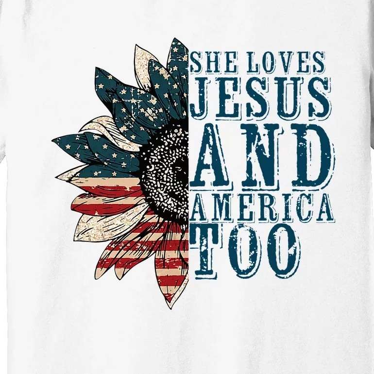 She Loves Jesus And America Too Premium T-Shirt