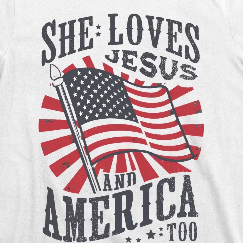 She Loves Jesus And America Too Flag Christian 4th Of July T-Shirt