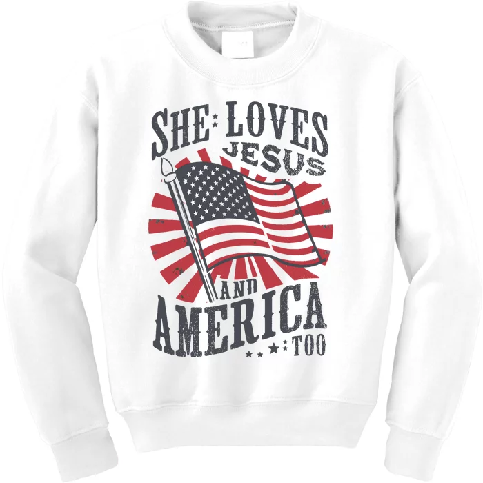 She Loves Jesus And America Too Flag Christian 4th Of July Kids Sweatshirt