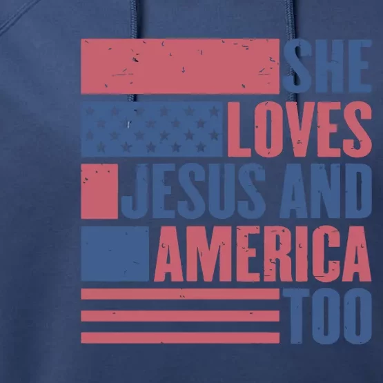 She Loves Jesus And America Too Happy 4th Of July Performance Fleece Hoodie