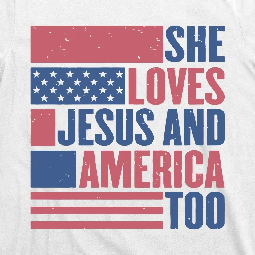 She Loves Jesus And America Too Happy 4th Of July T-Shirt