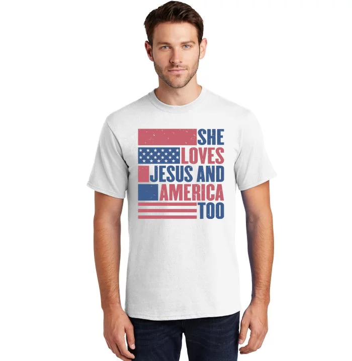 She Loves Jesus And America Too Happy 4th Of July Tall T-Shirt