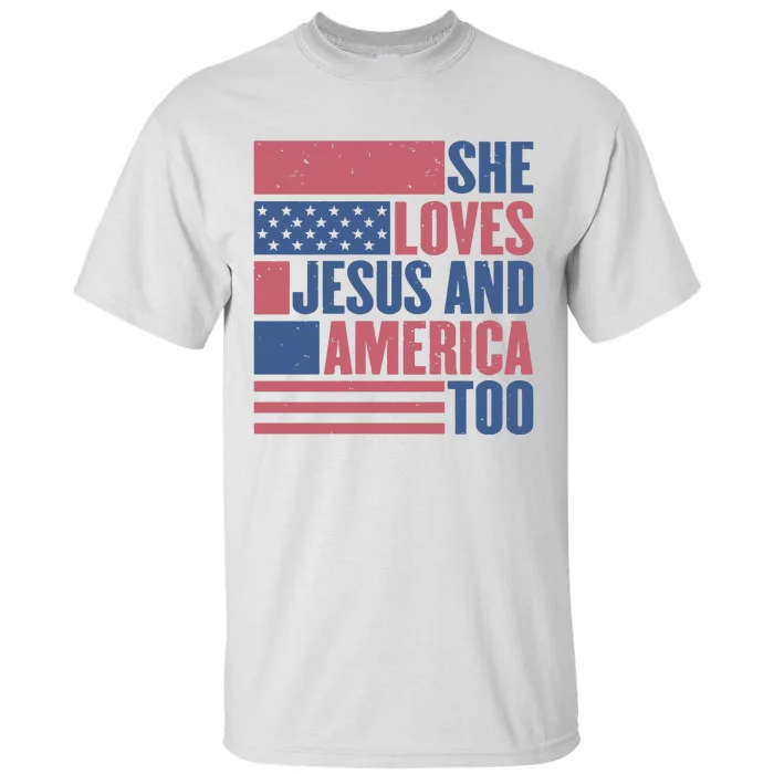 She Loves Jesus And America Too Happy 4th Of July Tall T-Shirt