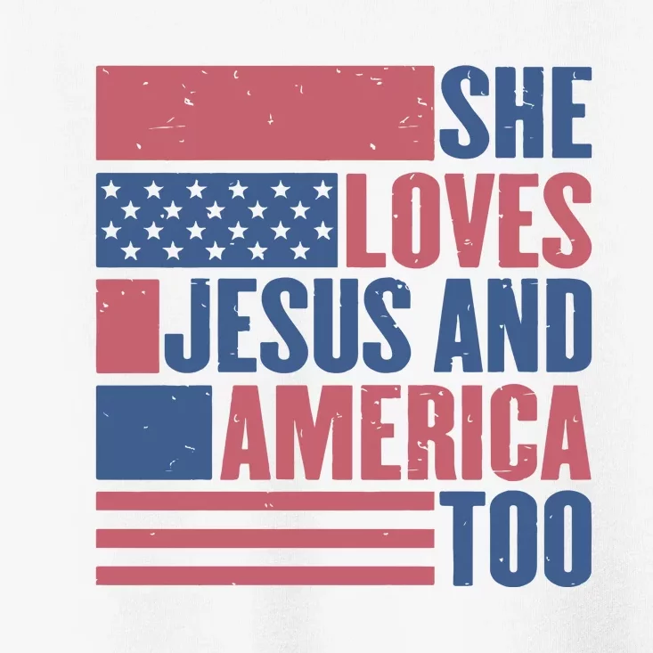 She Loves Jesus And America Too Happy 4th Of July Toddler T-Shirt