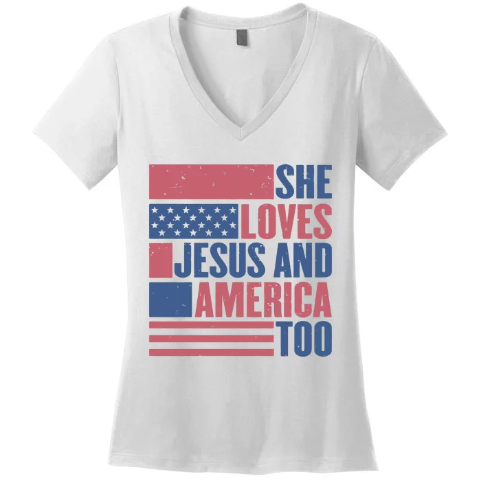 She Loves Jesus And America Too Happy 4th Of July Women's V-Neck T-Shirt