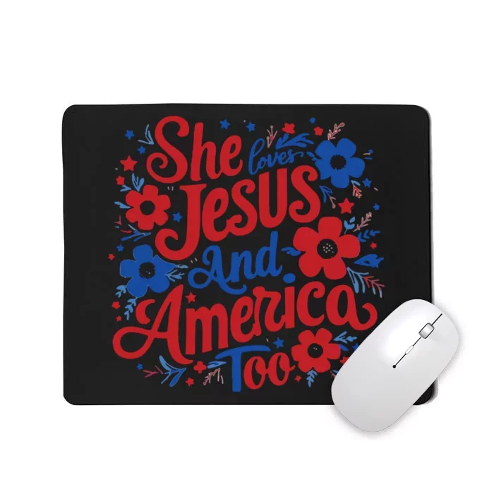 She Loves Jesus And America Too Mousepad