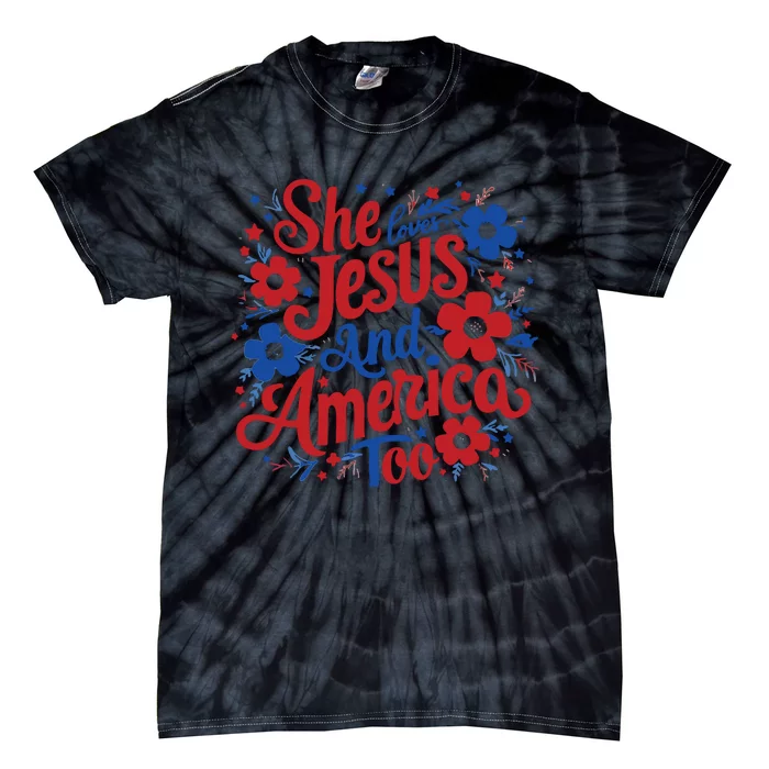 She Loves Jesus And America Too Tie-Dye T-Shirt