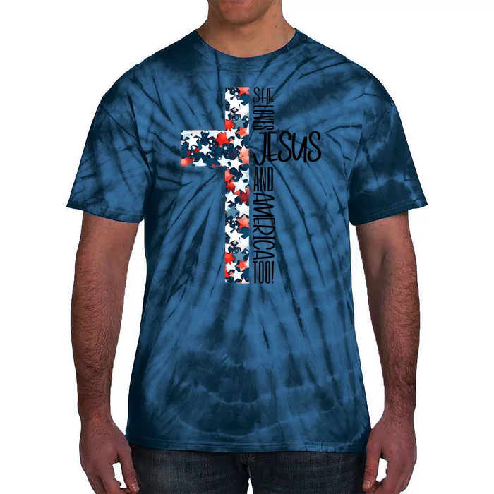 She Loves Jesus And America Too 4th Of July Tie-Dye T-Shirt