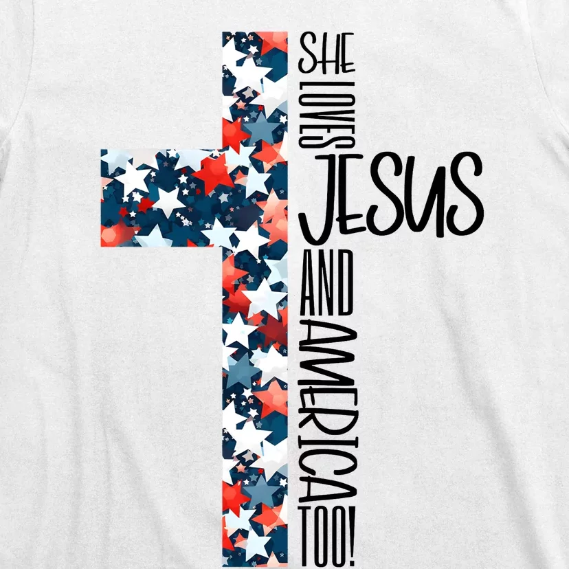 She Loves Jesus And America Too 4th Of July T-Shirt