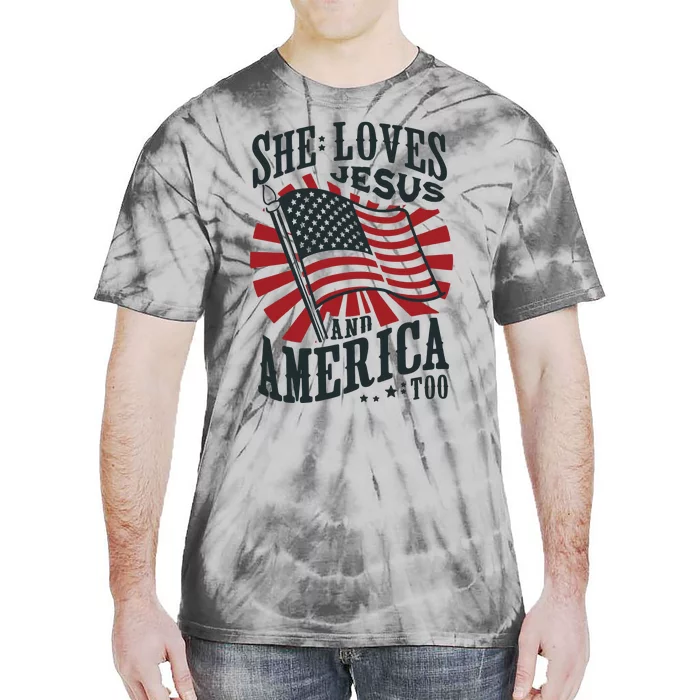 She Loves Jesus And America Too Tie-Dye T-Shirt