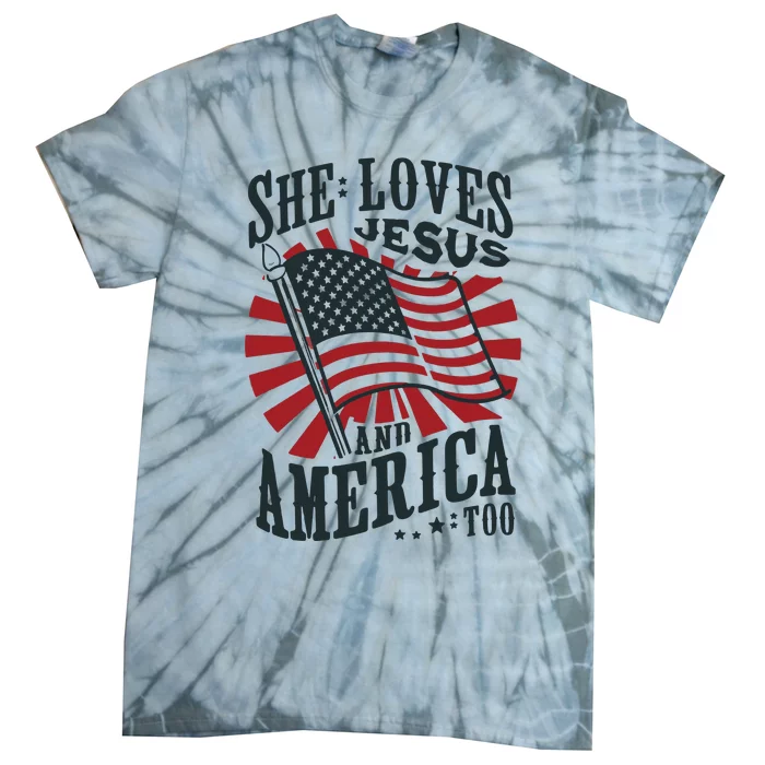 She Loves Jesus And America Too Tie-Dye T-Shirt