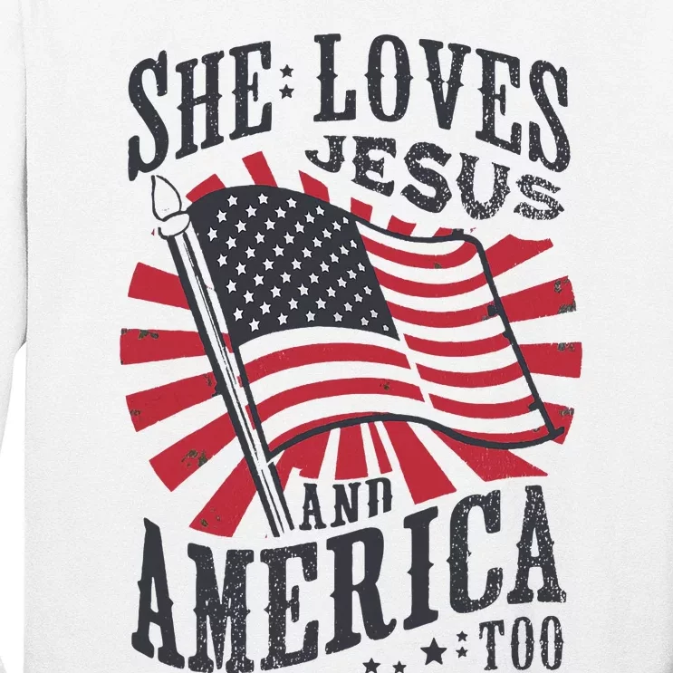 She Loves Jesus And America Too Flag Christian Long Sleeve Shirt