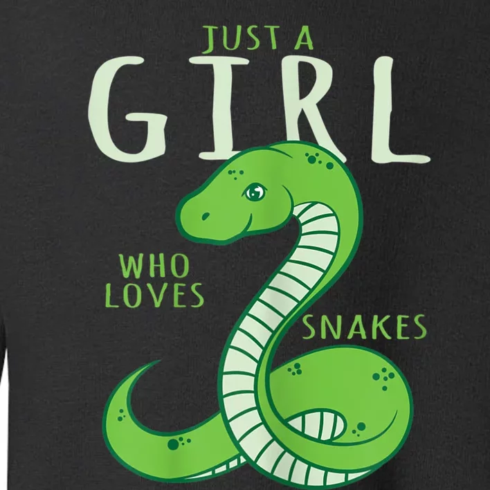 Snake Lover Just A Girl Who Loves Snakes Toddler Sweatshirt