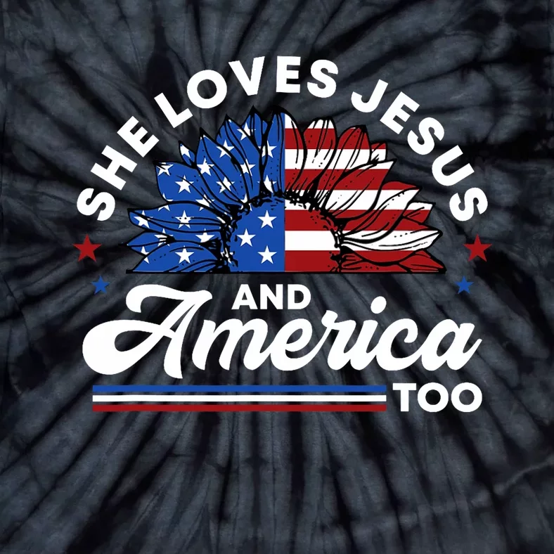 She Loves Jesus And America Too Christian Patriot Sunflower Tie-Dye T-Shirt