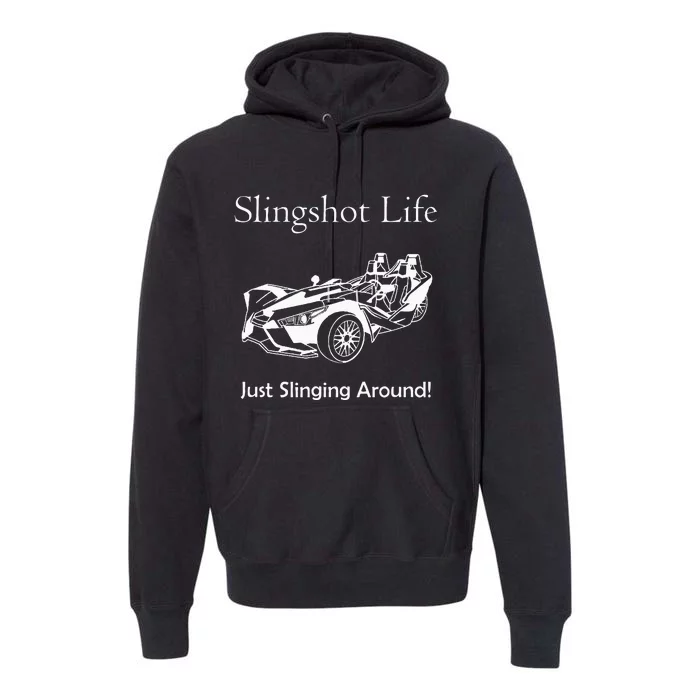 Slingshot Life Just Slinging Around Premium Hoodie