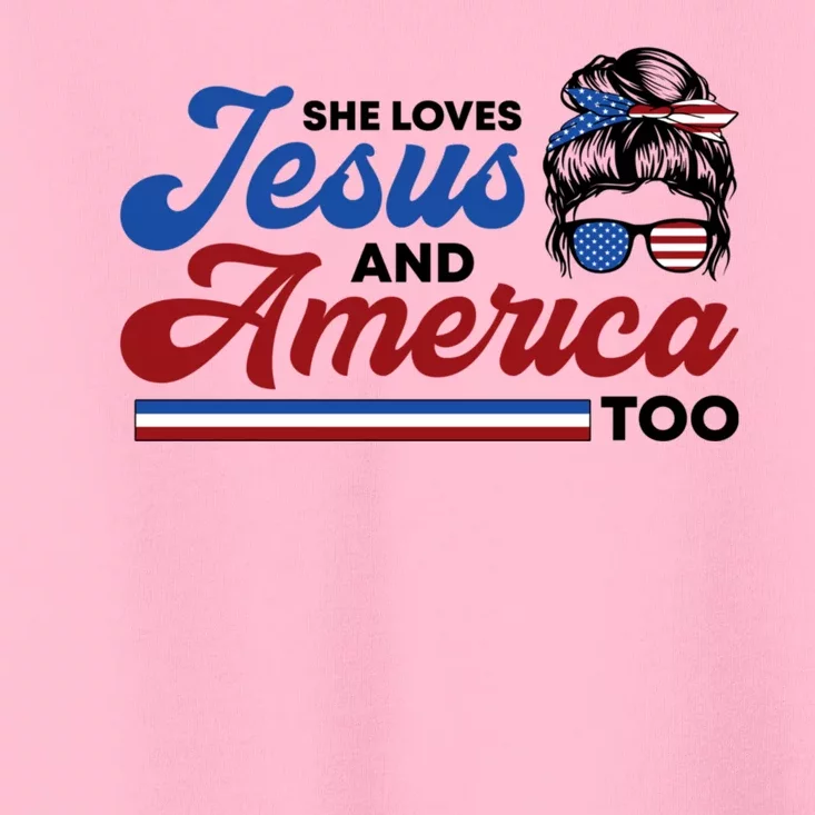 She Loves Jesus And America Too 4th Of July Proud Christian Toddler T-Shirt