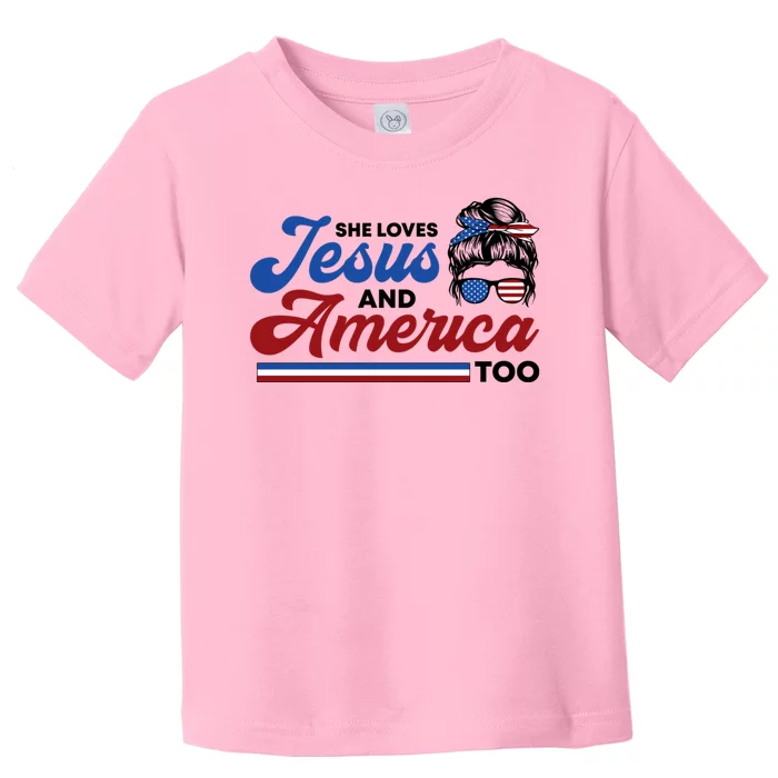 She Loves Jesus And America Too 4th Of July Proud Christian Toddler T-Shirt