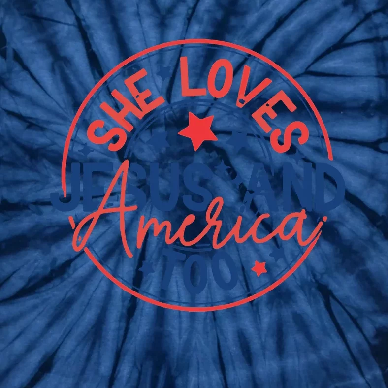 She Loves Jesus And America Too Tie-Dye T-Shirt