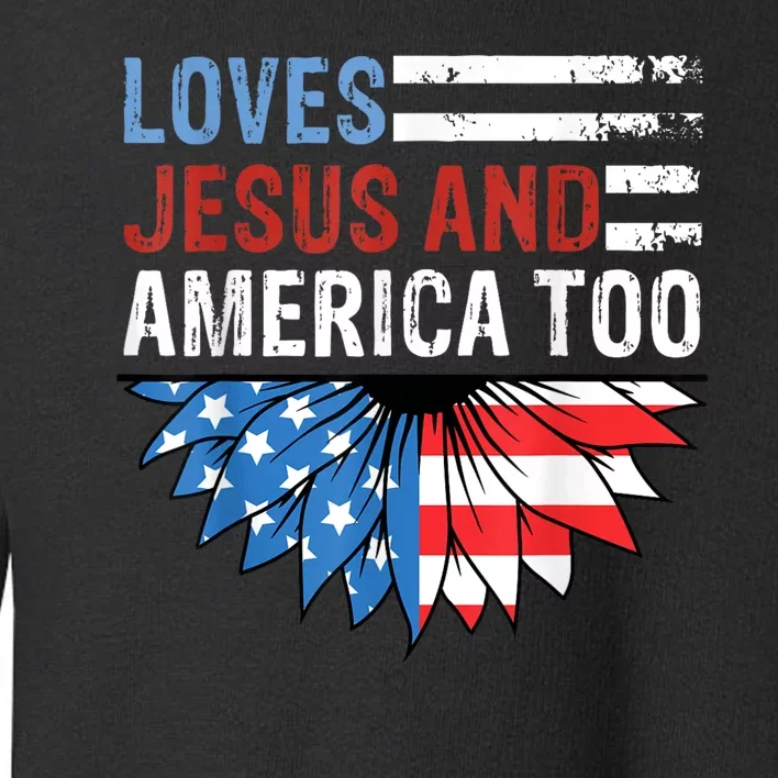 Sunflower Loves Jesus And America Too Christian 4th Of July Toddler Sweatshirt