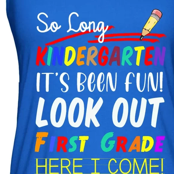 So Long Kindergarten Here I Come 1 Grade Graduation Fun Ladies Essential Flowy Tank