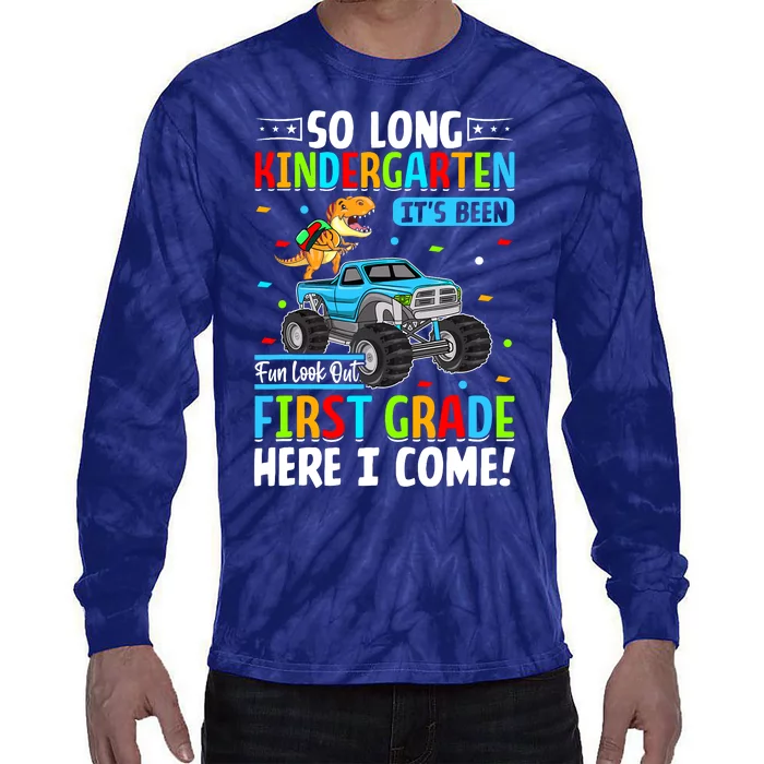 So Long Kindergarten Look Out First Grade Here I Come Tie-Dye Long Sleeve Shirt