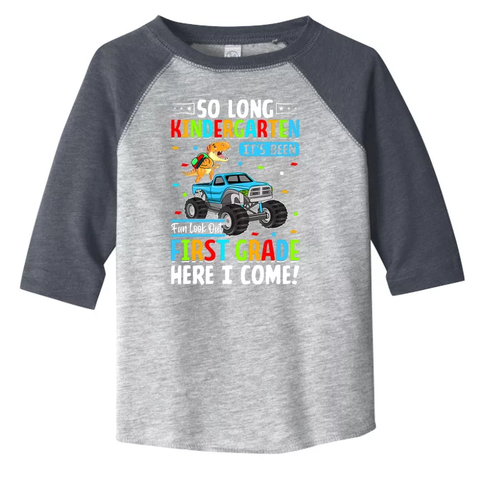 So Long Kindergarten Look Out First Grade Here I Come Toddler Fine Jersey T-Shirt