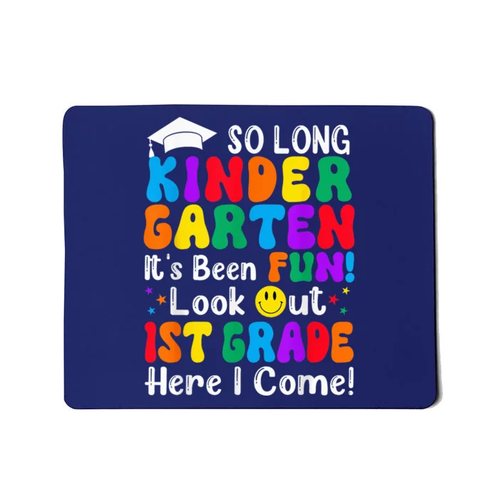 So Long Kindergarten 1st Grade Here I Come Back To School Mousepad