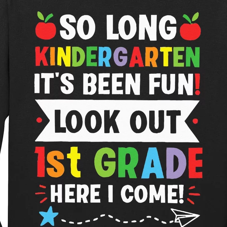 So Long Kindergarten 1st Grade Here I Come Graduation Tall Long Sleeve T-Shirt