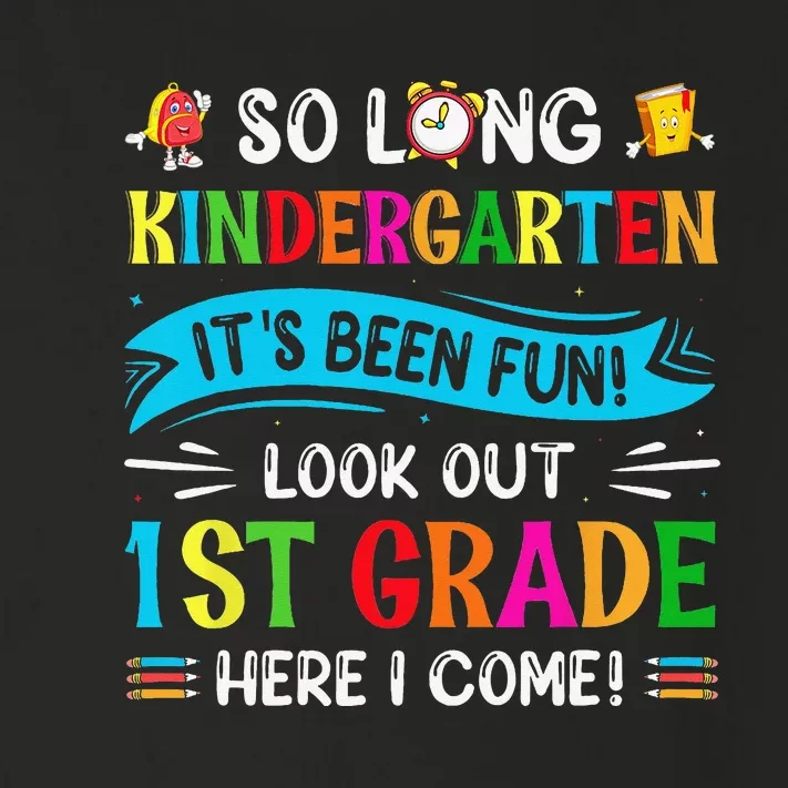 So Long Kindergarten Look Out 1st Grade Here I Come Toddler Long Sleeve Shirt