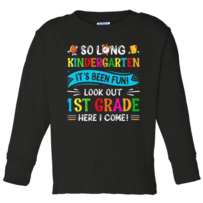 So Long Kindergarten Look Out 1st Grade Here I Come Toddler Long Sleeve Shirt