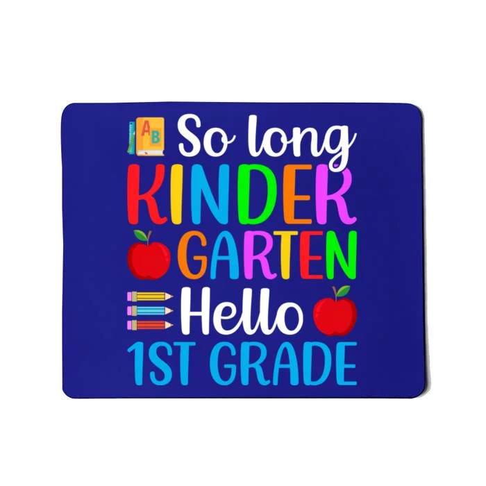 So Long Kindergarten Hello 1St Grade Happy First Day School Gift Mousepad