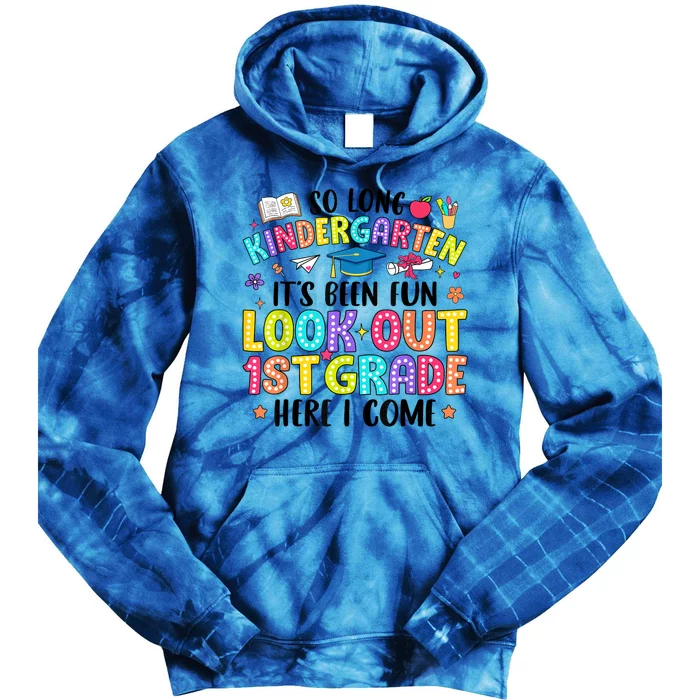 So Long Kindergarten Graduation 1st Grade Here I Come Tie Dye Hoodie