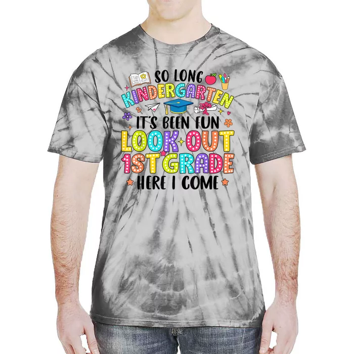 So Long Kindergarten Graduation 1st Grade Here I Come Tie-Dye T-Shirt