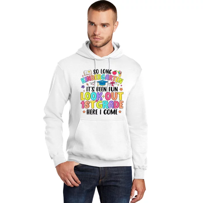 So Long Kindergarten Graduation 1st Grade Here I Come Hoodie