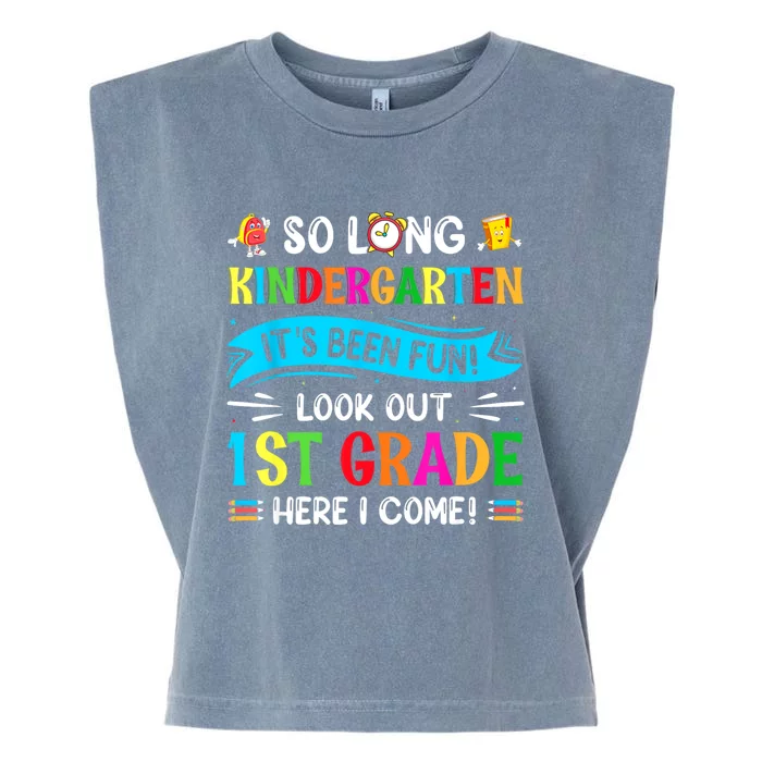 So Long Kindergarten Look Out 1st Grade Here I Come Garment-Dyed Women's Muscle Tee