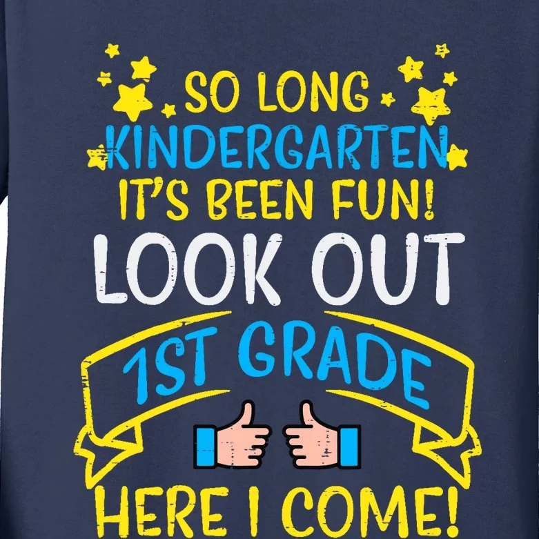 So Long Kindergarten Look Out 1st Grade Last Day Boy Girl Kids Long Sleeve Shirt