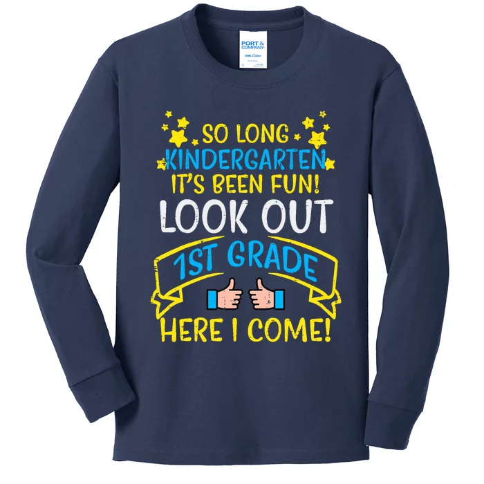 So Long Kindergarten Look Out 1st Grade Last Day Boy Girl Kids Long Sleeve Shirt