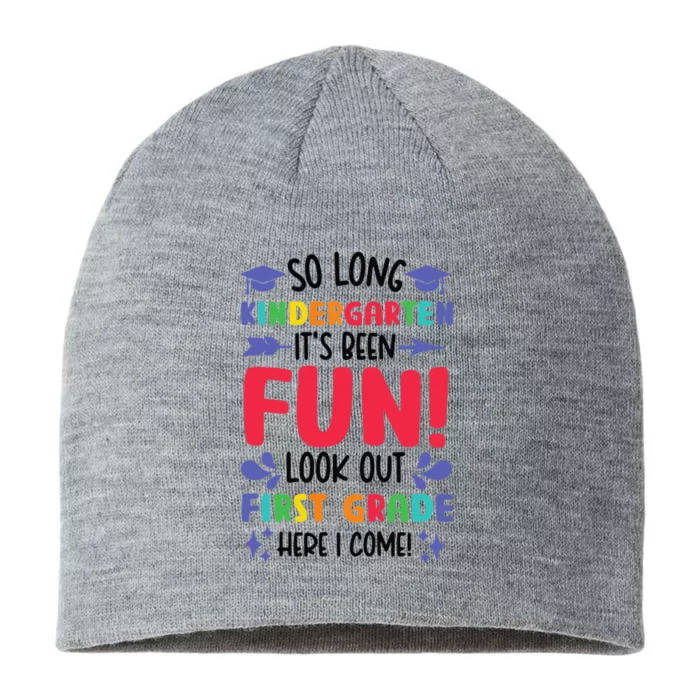 So Long Kindergarten Look Out First Grade Funny Graduation 8 1/2in Sustainable Knit Beanie