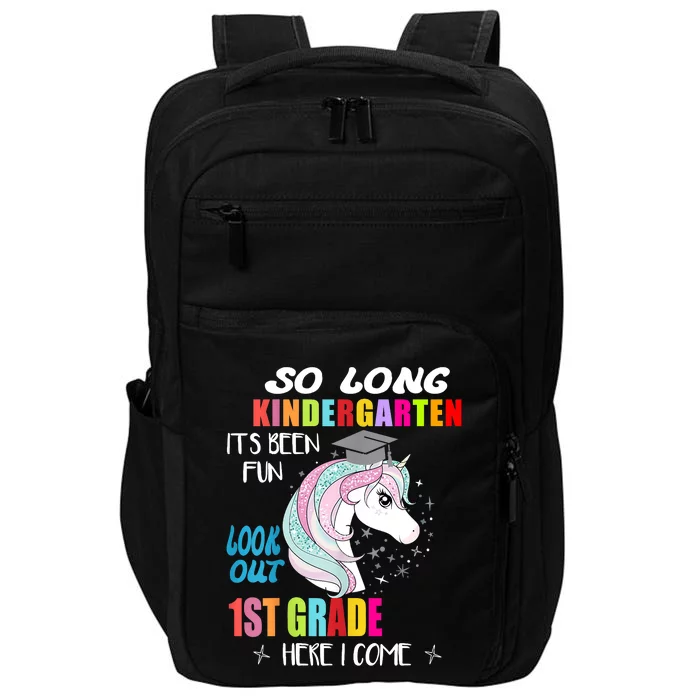 So Long Kindergarten 1st Grade Here I Come Graduation Impact Tech Backpack