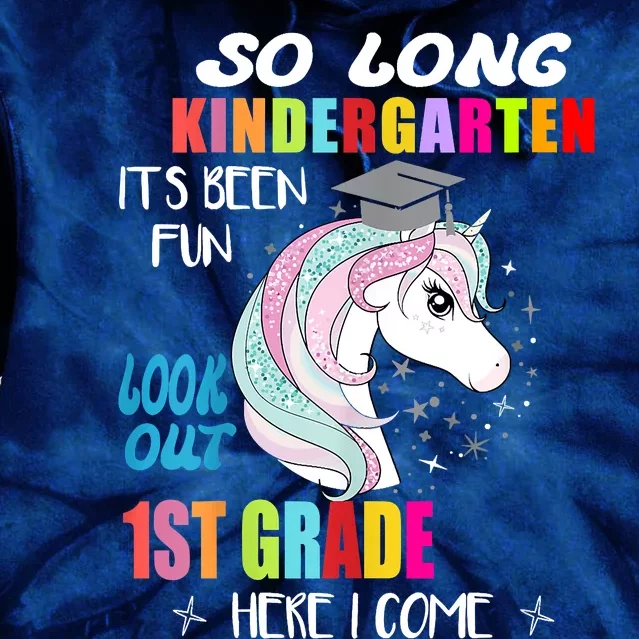 So Long Kindergarten 1st Grade Here I Come Graduation Tie Dye Hoodie