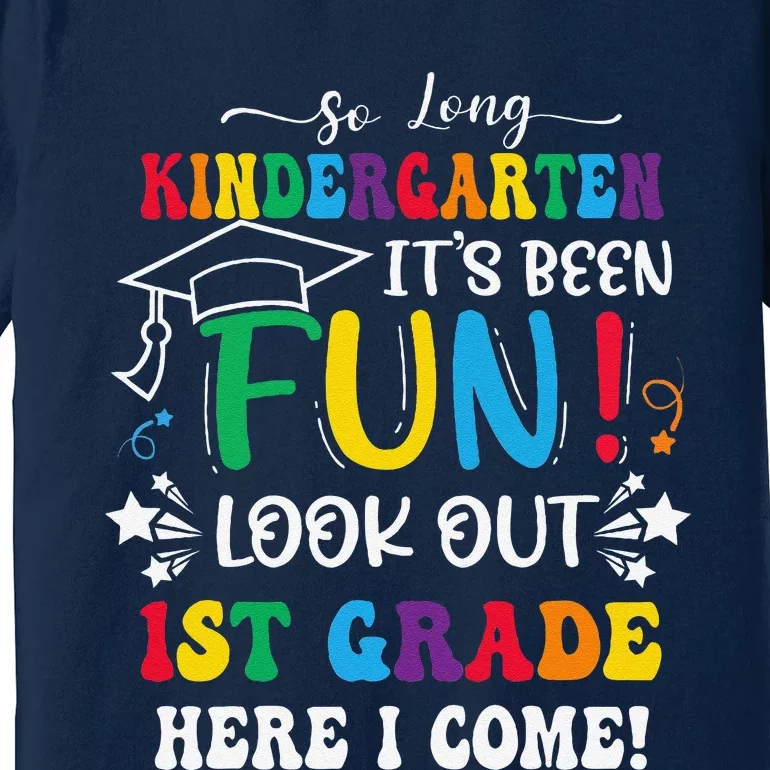 So Long Kindergarten 1st Grade Here I Come Graduation Premium T-Shirt