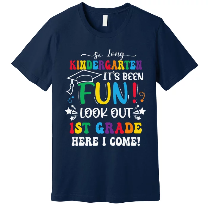 So Long Kindergarten 1st Grade Here I Come Graduation Premium T-Shirt