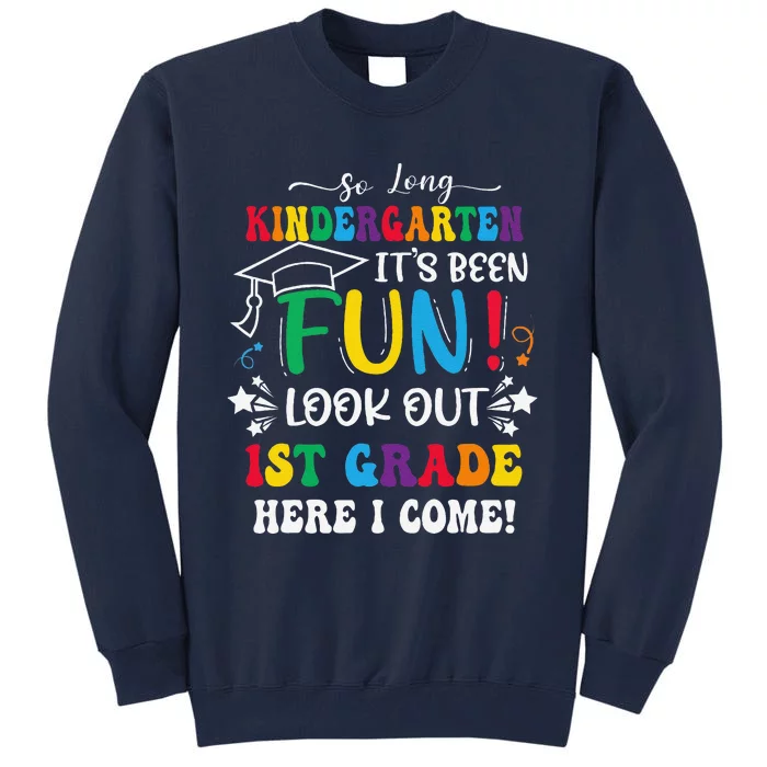 So Long Kindergarten 1st Grade Here I Come Graduation Tall Sweatshirt