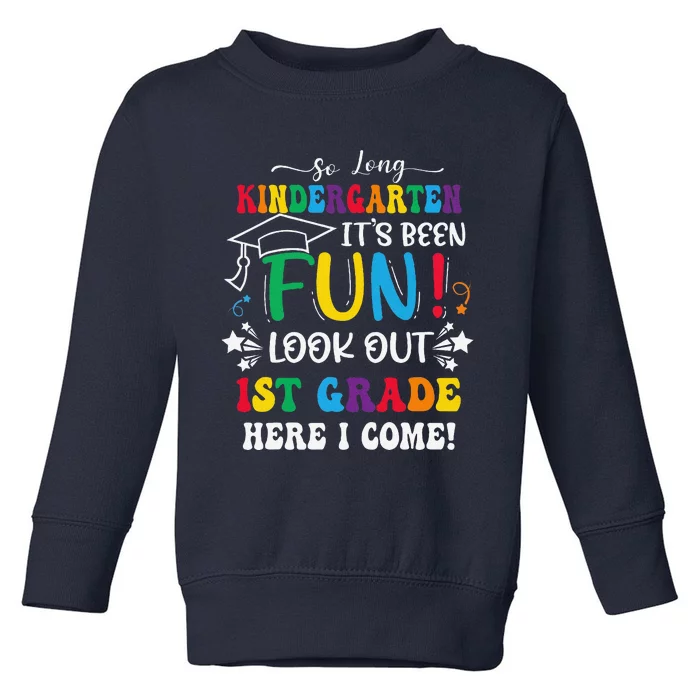 So Long Kindergarten 1st Grade Here I Come Graduation Toddler Sweatshirt