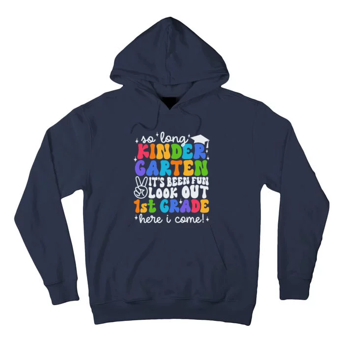 So Long Kindergarten Graduation 1st Grade Here I Come Tall Hoodie