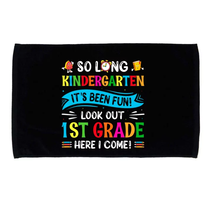 So Long Kindergarten Look Out 1st Grade Here I Come Microfiber Hand Towel