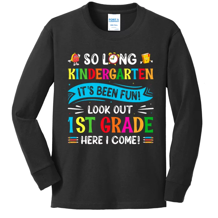 So Long Kindergarten Look Out 1st Grade Here I Come Kids Long Sleeve Shirt